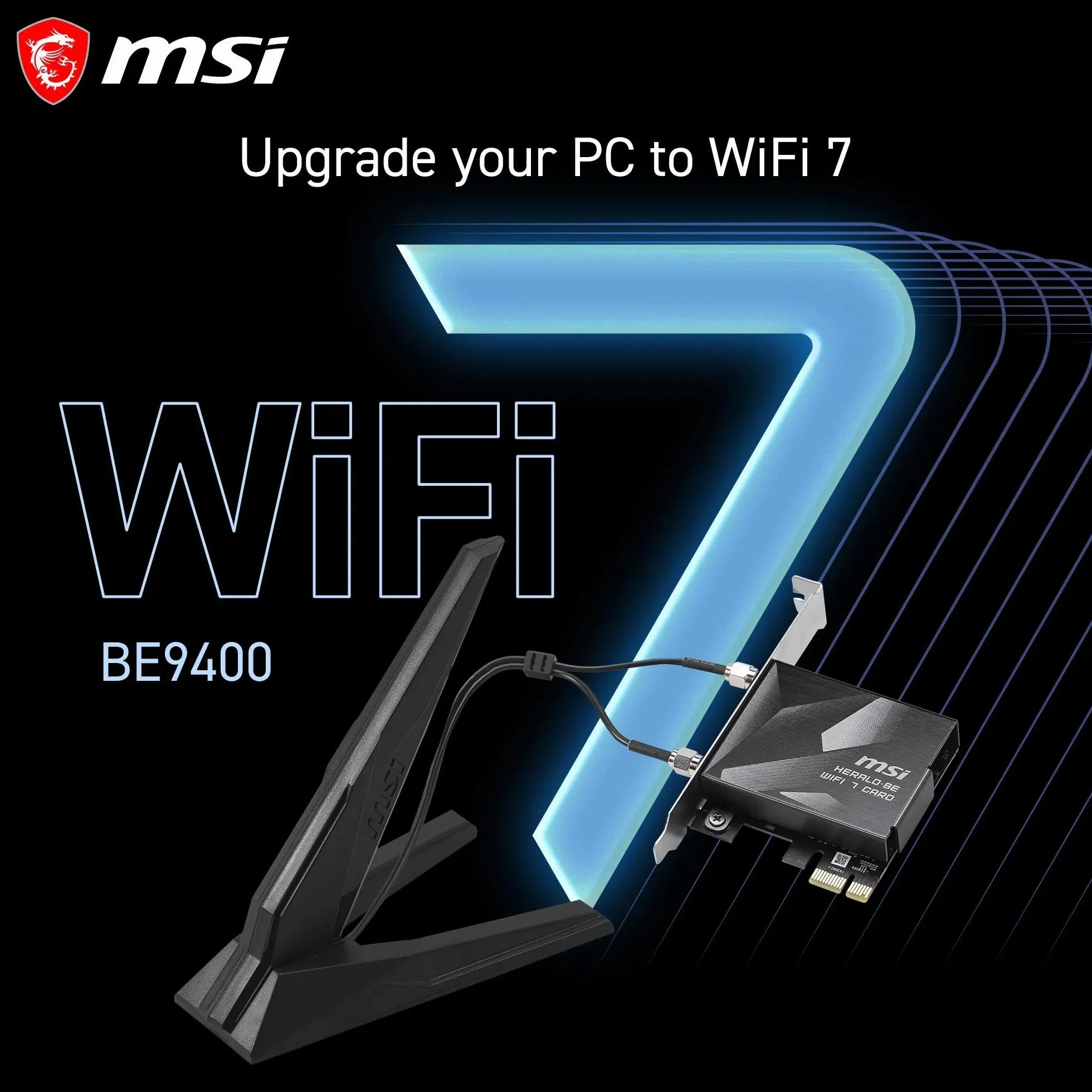 MSI Herald BE9400 - Tarjeta PCIe WiFi 7 tribanda, para Ordenador de sobremesa, Bluetooth 5.4, 6 GHz, MLO, 320 MHz, 5.8 GB/s